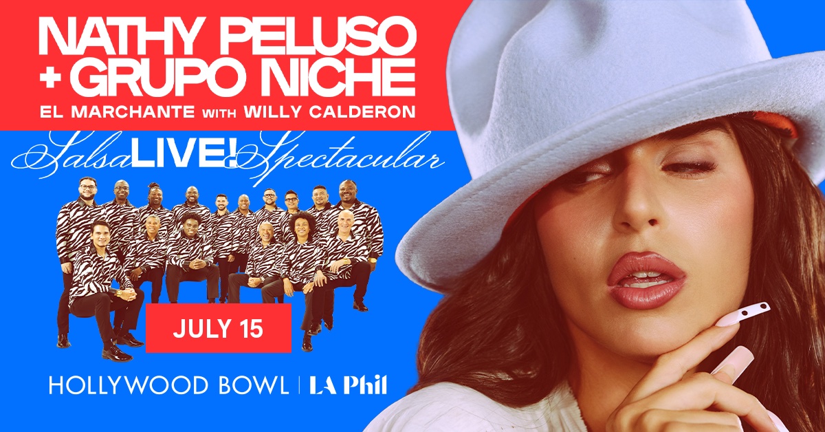 Salsa Spectacular — Nathy Peluso and Grupo Niche at the Hollywood Bowl